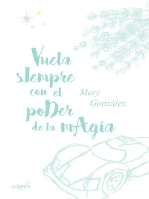 cover image of Vuela siempre con el poder de la mágia